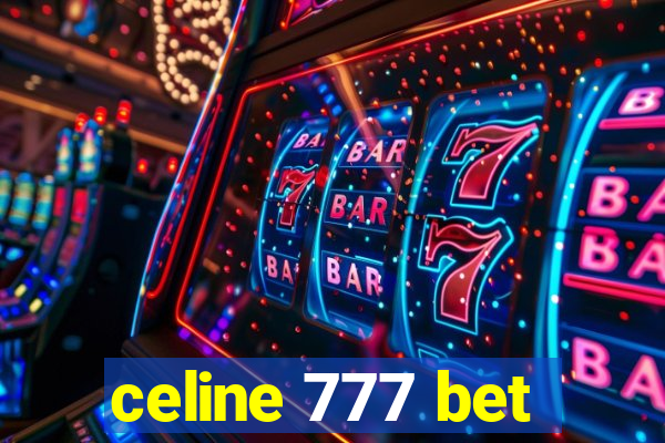 celine 777 bet